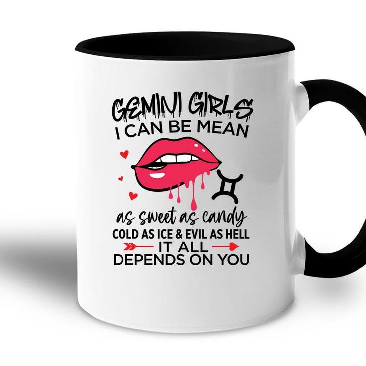 Gemini Girls I Can Be Mean Or As Sweet As Candy Birthday Accent Mug