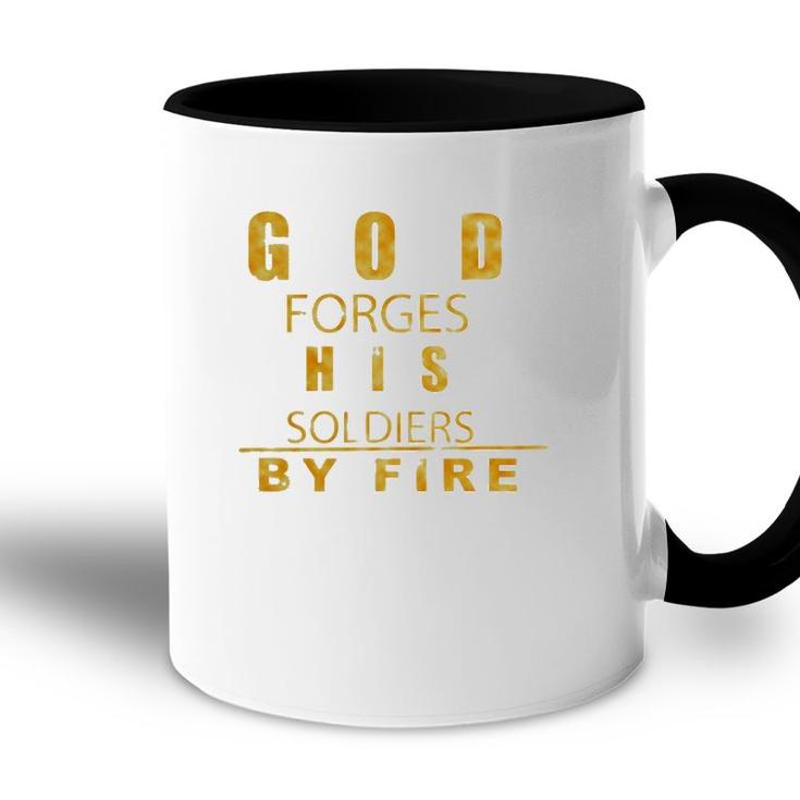 God Forges His Soldiers By Fire Accent Mug