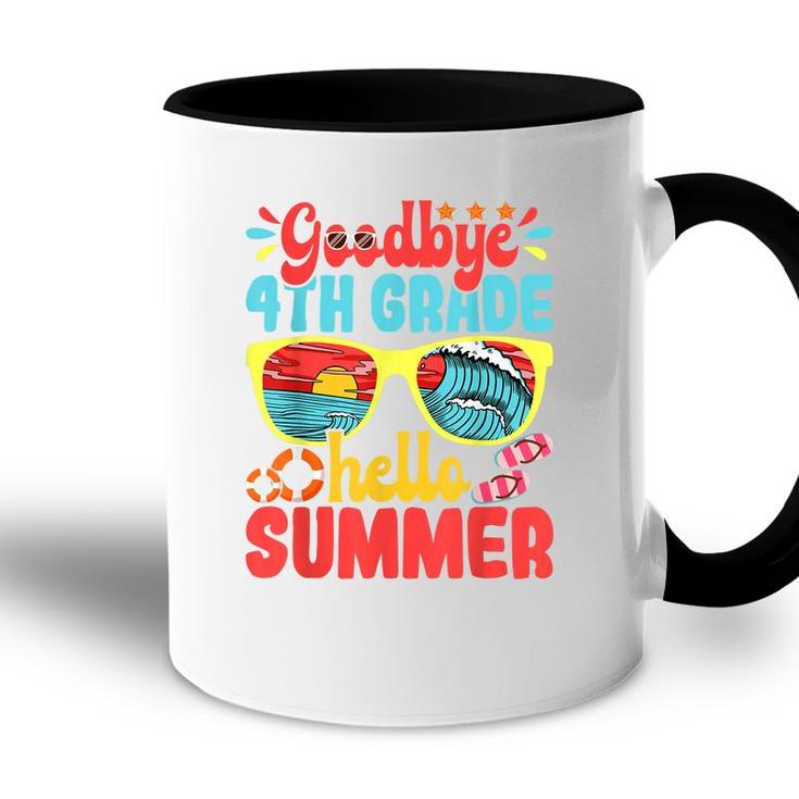 Goodbye 4Th Grade Hello Summer Funny Fourth Grade Student  Accent Mug