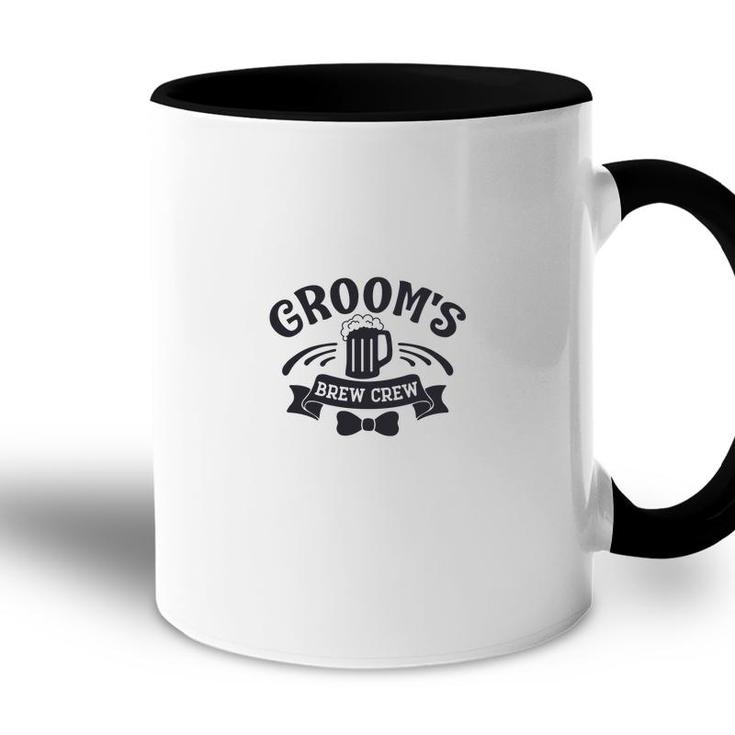 Grooms Brew Crew Groom Bachelor Party Great Accent Mug