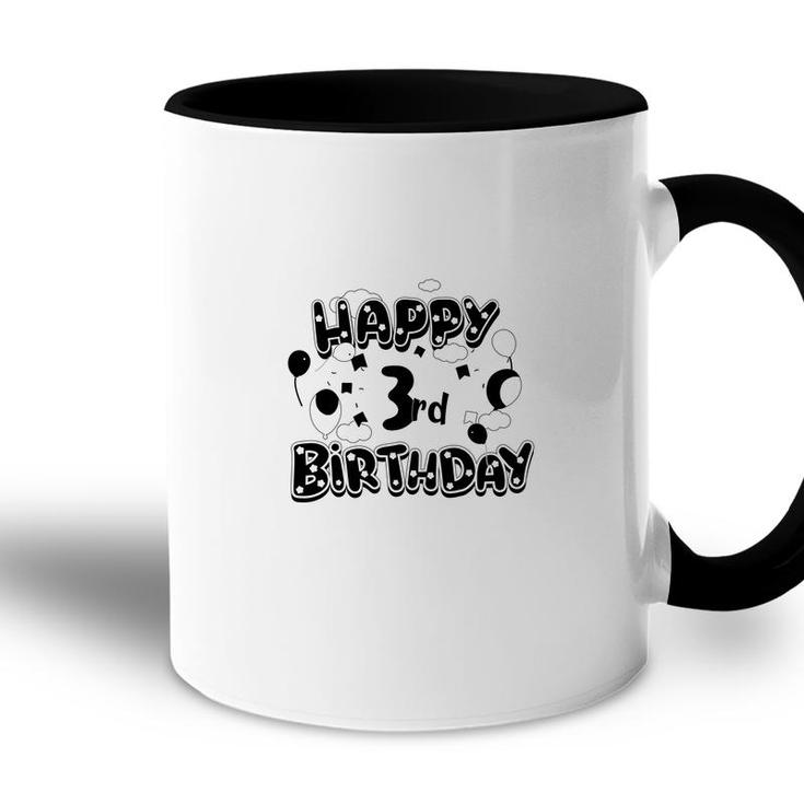 Happy 3Rd Birthday Is The Best Birthday Party I Have Ever Had Accent Mug