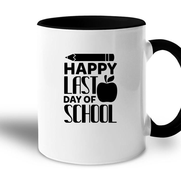 Happy Last Day Of School Goodbye Familiar Classes Accent Mug