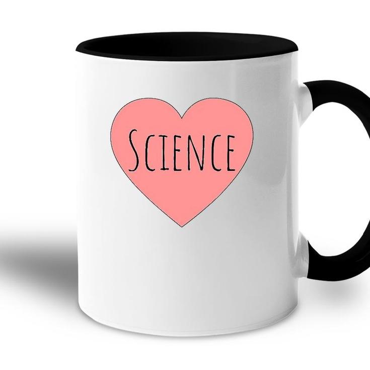 Heart Pastel Pink Valentine Humor Scientists I Love Science Accent Mug