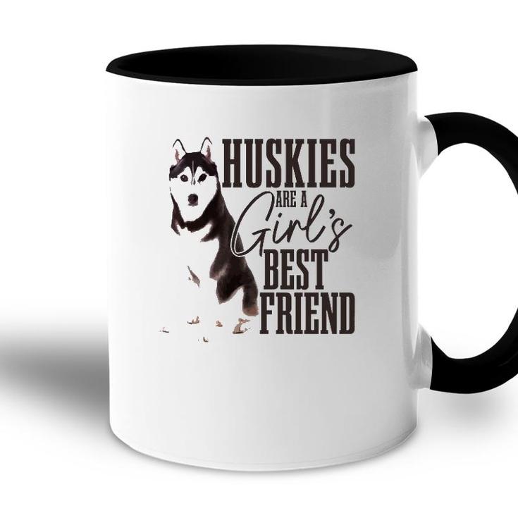 Husky Are Girls Best Friend Funny Siberian Husky Mom  Accent Mug