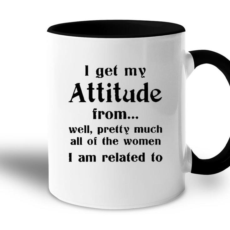 I Get My Attitude From Awesome 2022 Gift	 Accent Mug