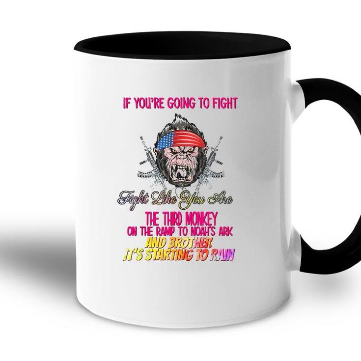 If Youre Going To Fight Funny Humor Quotes Accent Mug