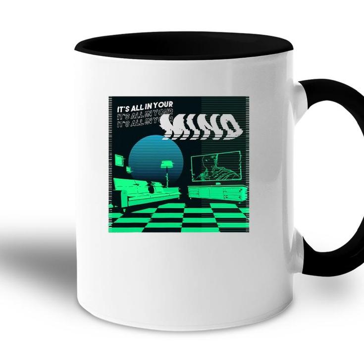 Its All In Your Mind Trippy Vaporwave Green Art Accent Mug