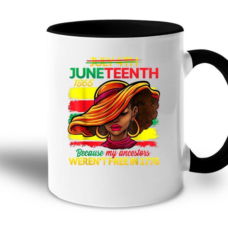 July 4Th Juneteenth 1865 Because My Ancestors Proud Black   Accent Mug