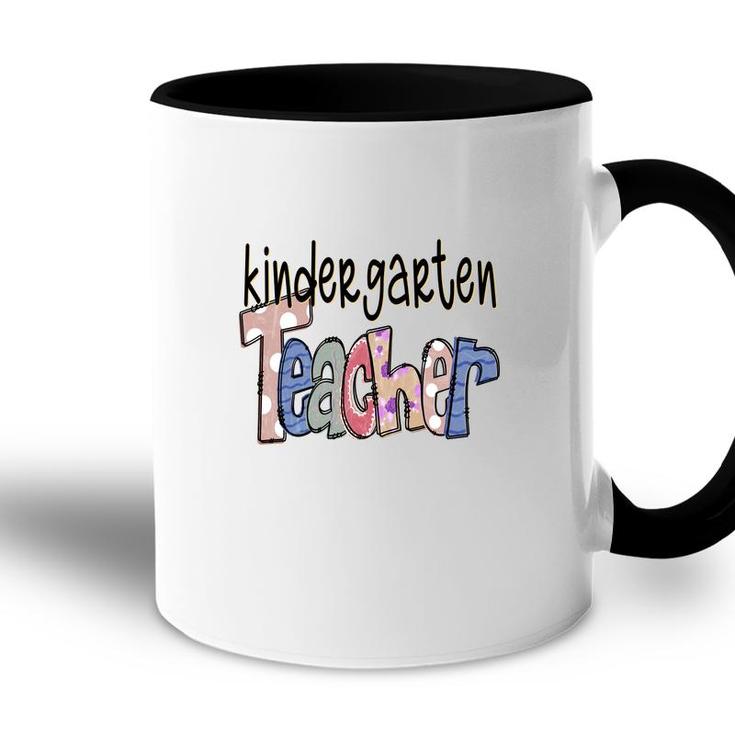Kindergarten Teacher Who Is The Most Patience In The World Accent Mug
