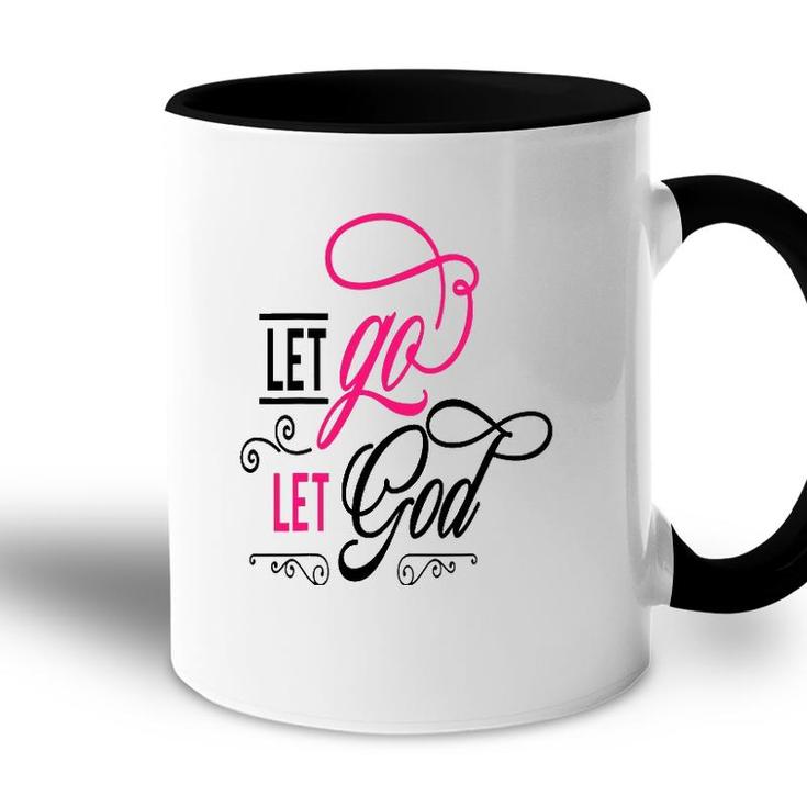 Let Go Let God Jesus God Religious Accent Mug