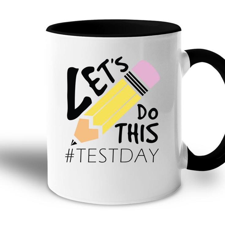 Lets Do This Test Day Black Hastag Graphic Accent Mug