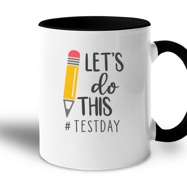 Lets Do This Test Day Hastag Black Graphic Accent Mug