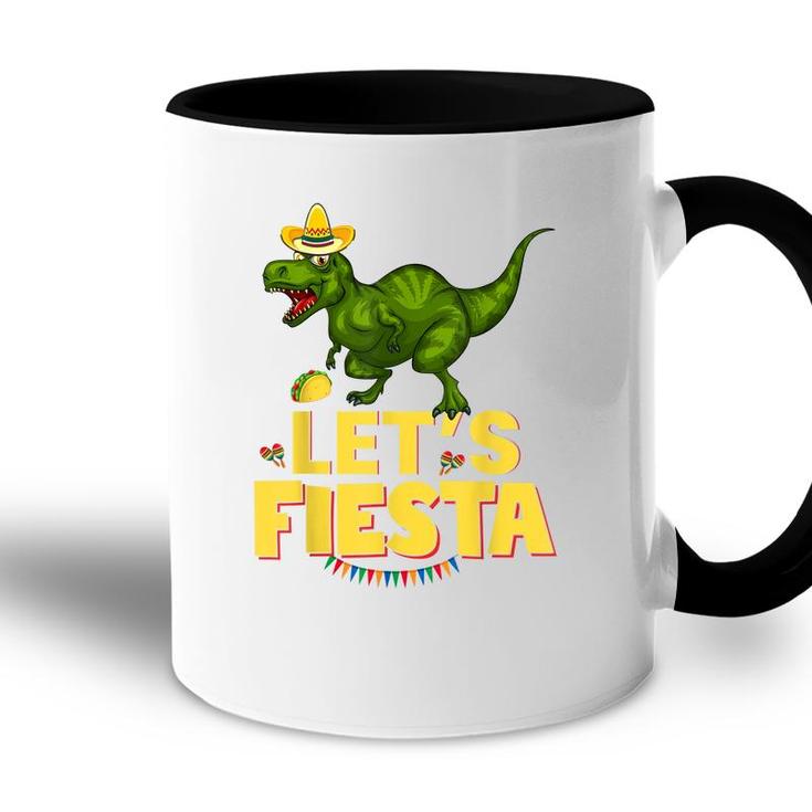 Lets Fiesta Sombrero Dinosaur Lover Funny Cinco De Mayo  Accent Mug