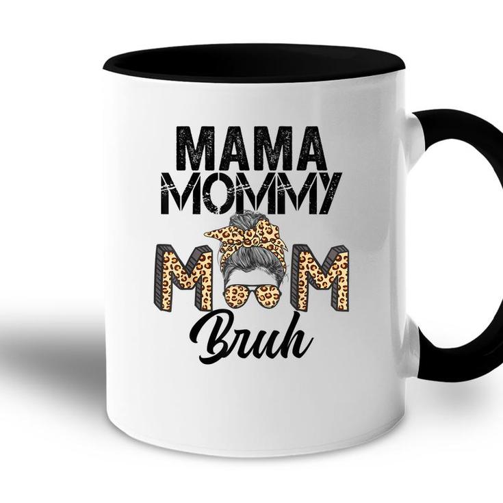 Mama Mommy Mom Bruh Leopard Messy Bun Mothers Day 2022  Accent Mug