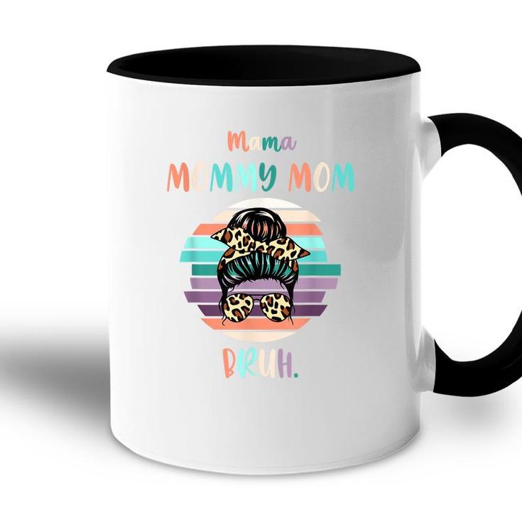 Mama Mommy Mom Bruh Mommy And Me Funny Boy Son Mom Life  Accent Mug