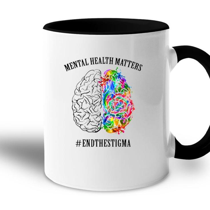 Mental Health Matters End The Stigma Mental Health Awareness Colorful Human Brain Accent Mug