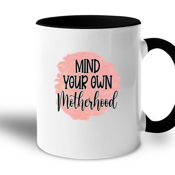 Mind Your Own Motherhood Vintage Mothers Day Accent Mug