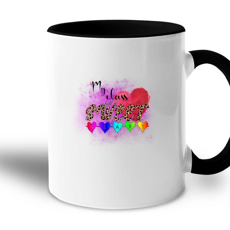 My Class In Full Of Sweet Teacher Heart Great Accent Mug