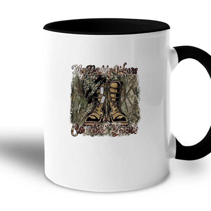 My Daddy Wears Combat Boots Hero Dad Father  Accent Mug