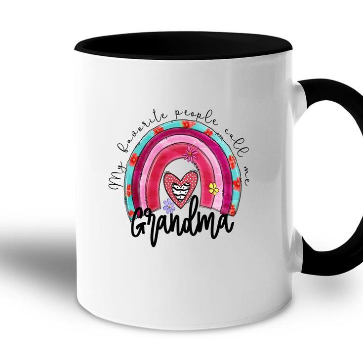 My Favorite People Call Me Grandma Idea New Accent Mug