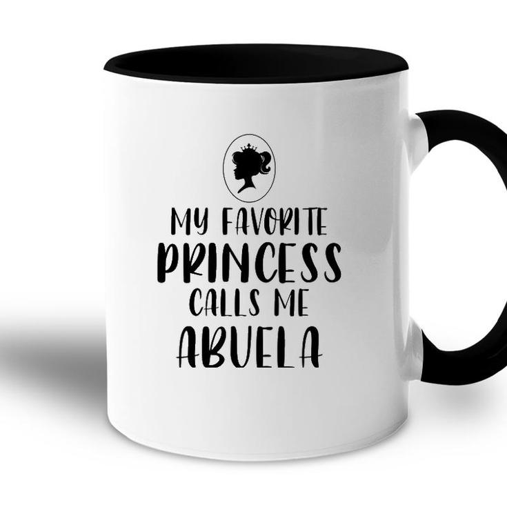 My Favorite Princess Calls Me Abuela Mothers Day Gift Accent Mug