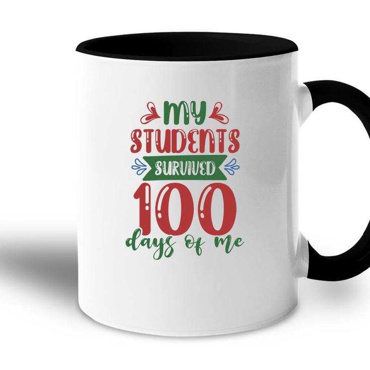 My Students Survived 100 Days Of Me Teacher Accent Mug