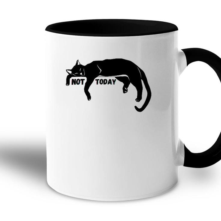 Not Today Lazy Sleepy Kitty Cat Lovers Funny Cute Nope Fun Accent Mug