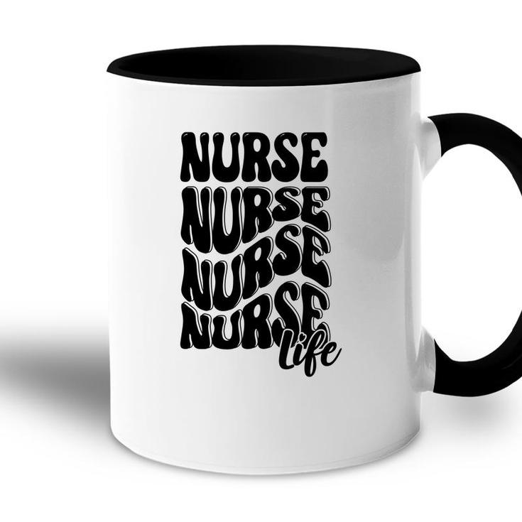 Nurse Life Nurses Day Full Black Color Gift 2022 Accent Mug