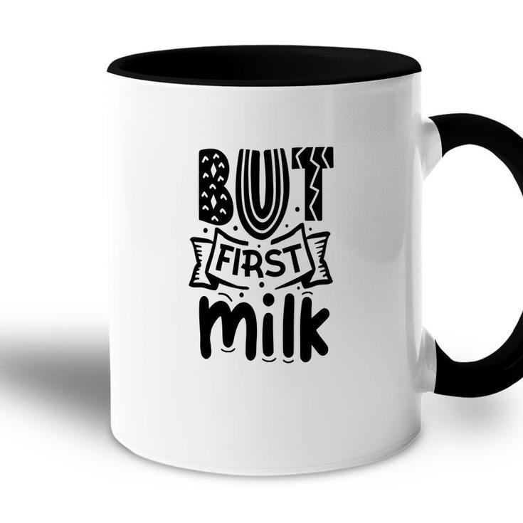 Official But First Milk Baby Idea Gift For Baby Accent Mug