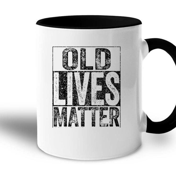 Old Lives Matter Elderly Senior Gif Accent Mug