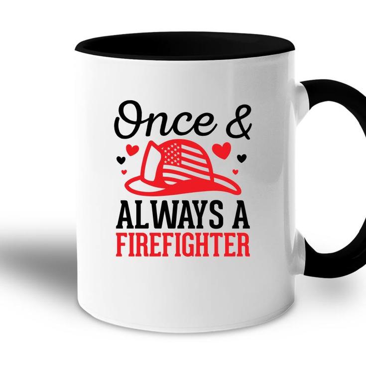 Once And Always A Firefighter Job Title Lovers Accent Mug