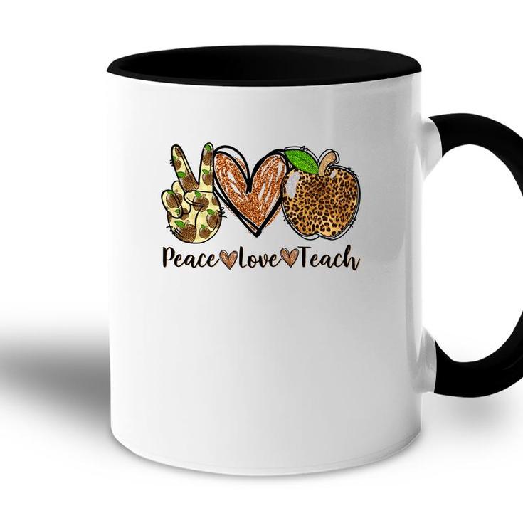 Peace Love And Teach And The Essentials Of A Great Teacher Accent Mug