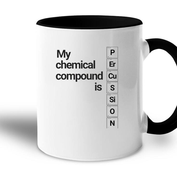 Percussion Clothing My Chemical Compound Is Accent Mug