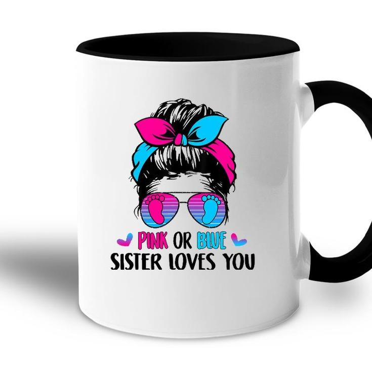 Pink Or Blue Sister Loves You Gender Reveal Party Accent Mug