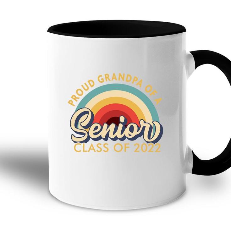 Proud Grandpa Of A Senior 2022  - Class Of 2022 Senior   Accent Mug
