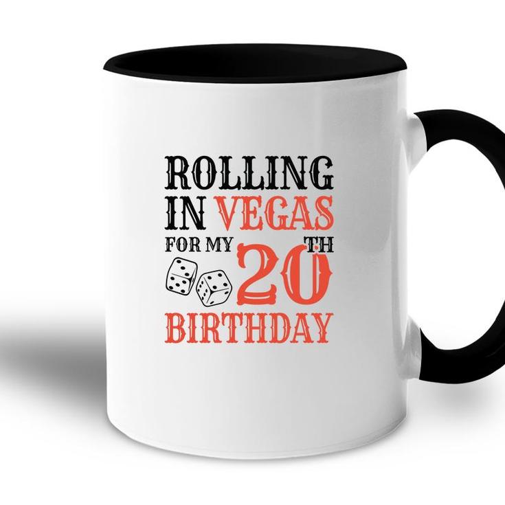 Rolling In Vegas For My 20Th Birthday Since I Was Born In 2002 Accent Mug
