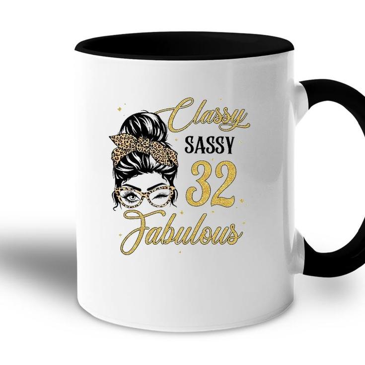 Sassy Classy And 32 Fabulous  32 Years Old Birthday Accent Mug