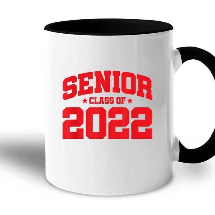 Senior Year - Senior Class - Graduation - Class Of 2022  Accent Mug