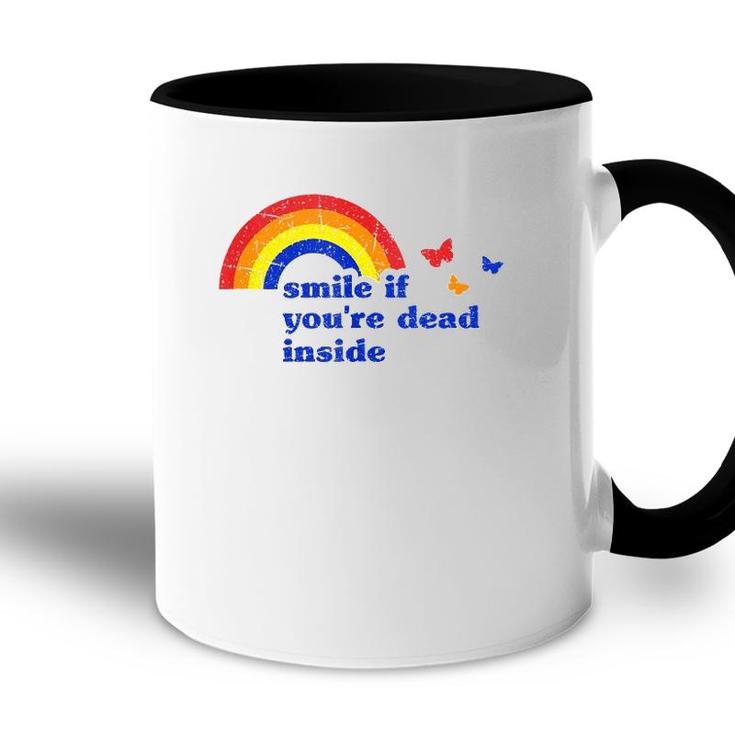 Smile If Youre Dead Inside Rainbow Vintage Dark Humor  Accent Mug