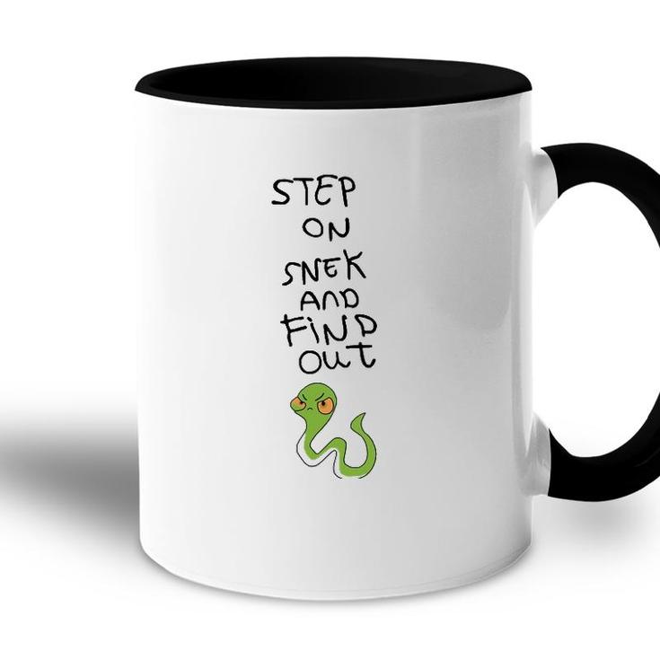 Step On Snek And Find Out Accent Mug