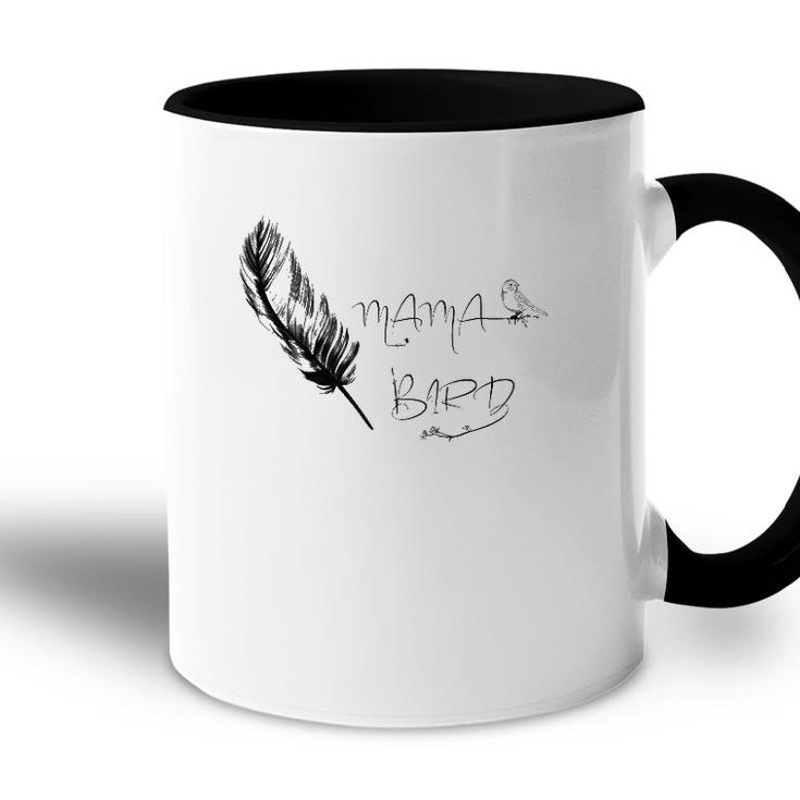 Super Cute Design For Bird Lover And Mothers Mama Bird  Accent Mug