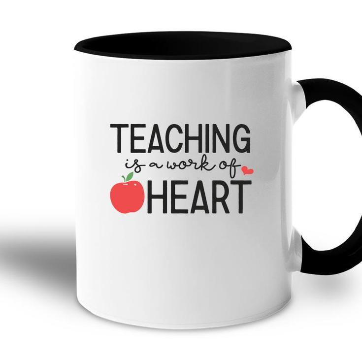 Teacher Teaching Is A Work Of Apple Heart Accent Mug