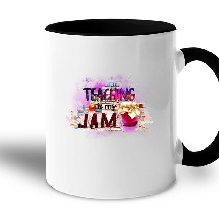Teaching Is My Jam Teacher Special Graphic Accent Mug