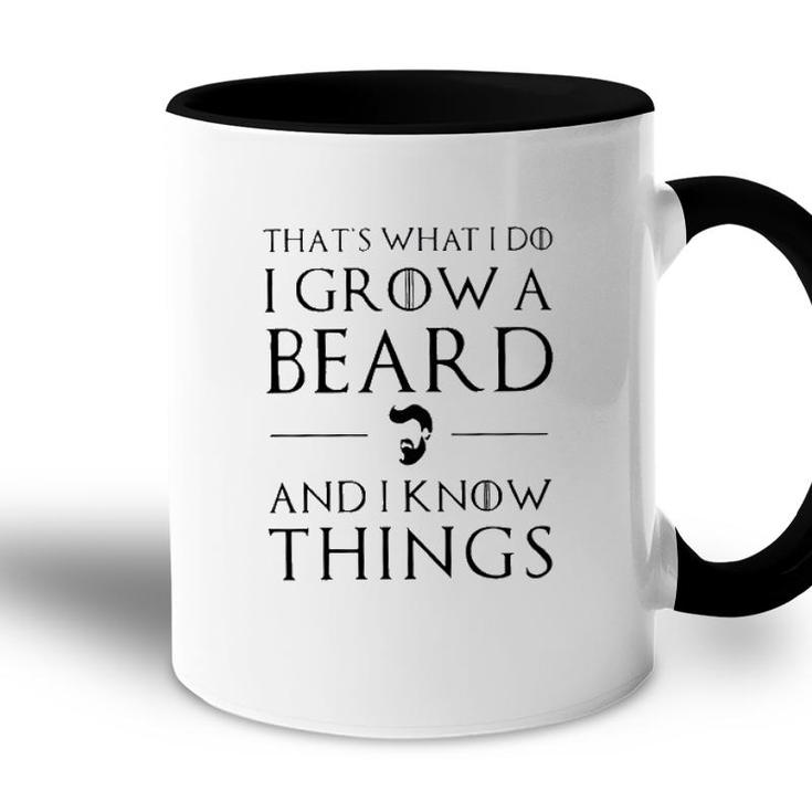 Thats What I Do I Grow A Beard New Mode Accent Mug