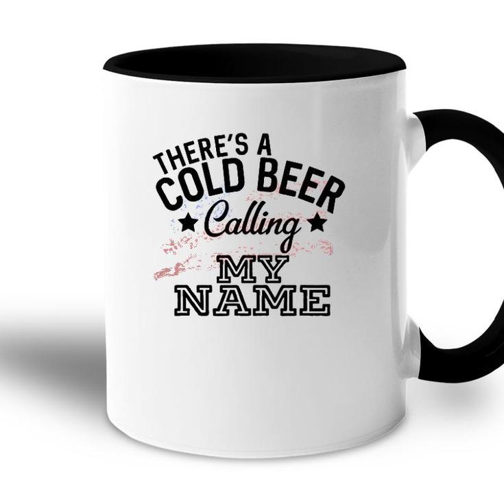 Theres A Cold Beer Calling My Name Country Music Summer Accent Mug