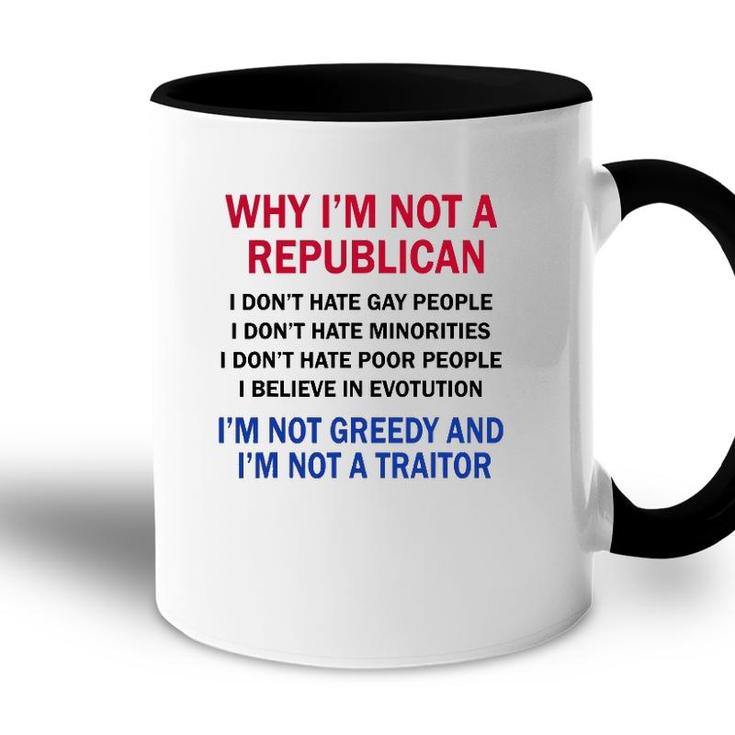 Why Im Not A Republican I Dont Hate Gay People Accent Mug