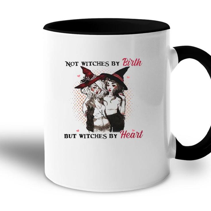 Witches Active Not Witches By Birth But Witches By Heart Accent Mug