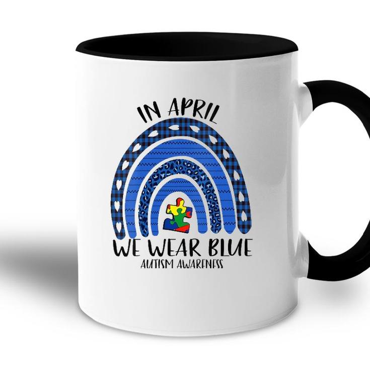 Womens Autism Rainbow In April We Wear Blue Autism Awareness Month V-Neck Accent Mug