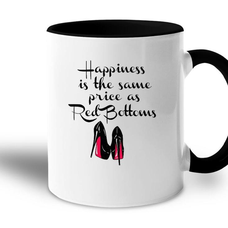 Womens Happiness Is The Same Price As Red Bottoms Ladies Accent Mug