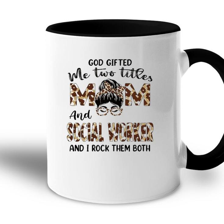 Womens I Have Two Titles Mom And Social Worker Mothers Day Leopard Accent Mug